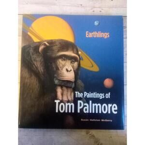 Earthlings: The Paintings of Tom Palmore ~ Susan Hallsten McGarry HCDJ